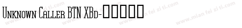 Unknown Caller BTN XBd字体转换